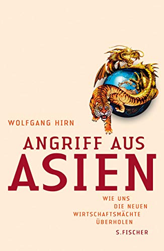 Beispielbild fr Angriff aus Asien. Wie uns die neuen Wirtschaftsmchte berholen. zum Verkauf von Antiquariat & Verlag Jenior