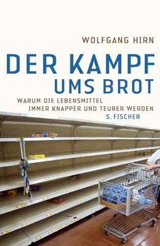 Stock image for Der Kampf ums Brot: Warum die Lebensmittel immer knapper und teurer werden for sale by medimops