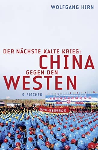 9783100304131: Der nchste Kalte Krieg: China gegen den Westen