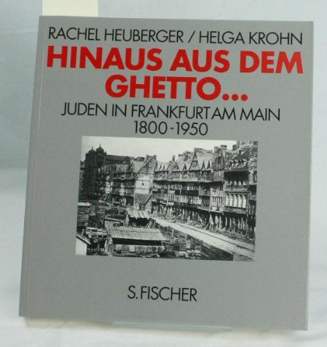 9783100314079: Hinaus aus dem Ghetto: Juden in Frankfurt am Main, 1800-1950