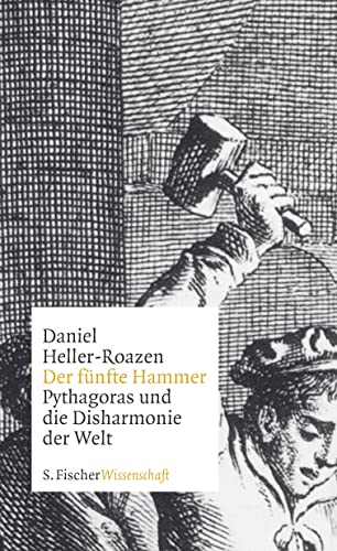 Stock image for Der fnfte Hammer: Pythagoras und die Disharmonie der Welt for sale by medimops