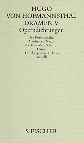 Gesammelte Werke, 10 Bde., geb., 5, Dramen V. Operndichtungen (9783100315458) by Hofmannsthal, Hugo Von; Schoeller, Bernd; Hirsch, Rudolf