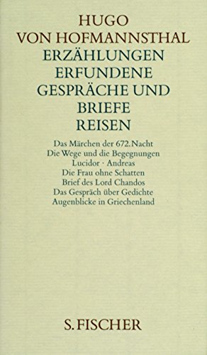 Gesammelte Werke, 10 Bde., geb., 7, ErzÃ¤hlungen, Erfundene GesprÃ¤che und Briefe, Reisen (9783100315472) by Hofmannsthal, Hugo Von; Schoeller, Bernd; Hirsch, Rudolf