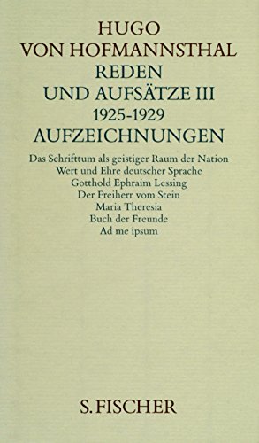 9783100315502: Reden und Aufstze III (1925-1929). Buch der Freunde. Aufzeichnungen (1889-1929): Das Schrifttum als geistiger Raum der Nation / Wert und Ehre ... Theresia / Buch der Freunde / Ad me ipsum