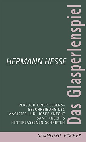 9783100315564: Das Glasperlenspiel: Versuch einer Lebensbeschreibung des Magister Ludi Josef Knecht samt Knechts hinterlassenen Schriften