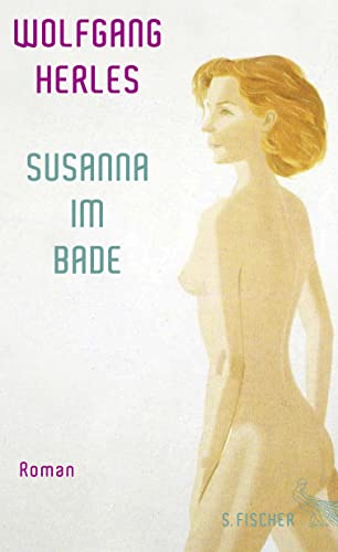 Susanna im Bade - Roman.