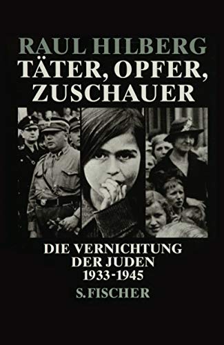 Stock image for Tter, Opfer, Zuschauer: Die Vernichtung der Juden for sale by medimops