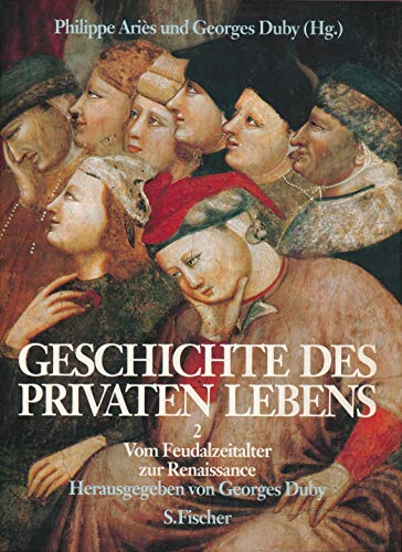 Imagen de archivo de Geschichte des privaten Lebens, 5 Bde., Bd.2, Vom Feudalzeitalter zur Renaissance a la venta por medimops