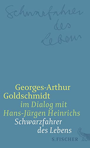 9783100344403: Goldschmidt, G: Schwarzfahrer des Lebens