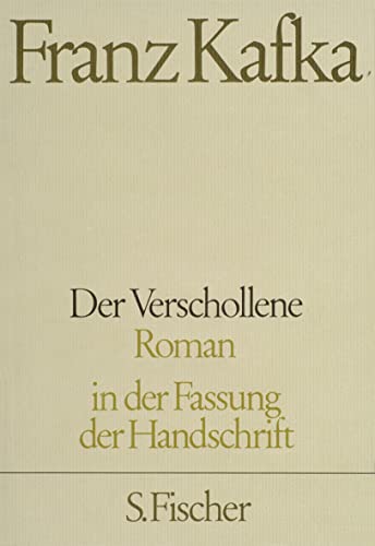 Beispielbild fr Der Verschollene. Neuausgabe von ' Amerika': In der Fassung der Handschrift (Gesammelte Werke von Franz Kafka in Einzelbnden) zum Verkauf von GF Books, Inc.