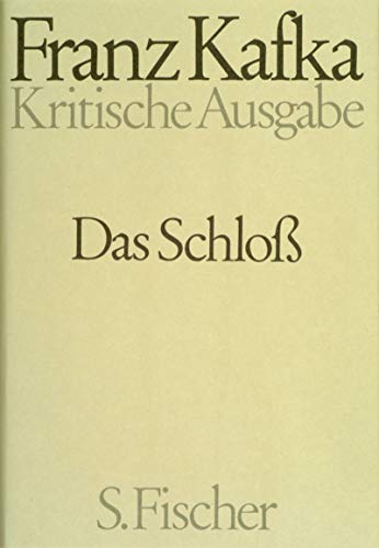 Das Schloß ( Das Schloss) - 2 Bände: Textband und Apparatband. (= Franz Kafka: Schriften, Tagebücher, Briefe. Kritische Ausgabe, herausgegeben von Jürgen Born, Gerhard Neumann u.a.) - Kafka, Franz - Malcolm Pasley