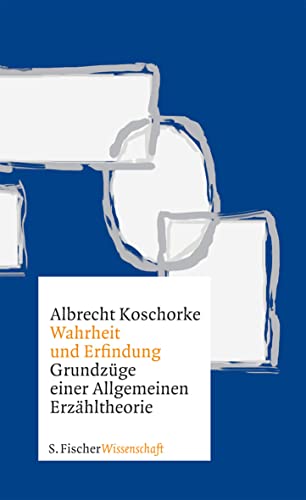 Wahrheit und Erfindung: GrundzÃ¼ge einer Allgemeinen ErzÃ¤hltheorie (9783100389114) by Koschorke, Albrecht