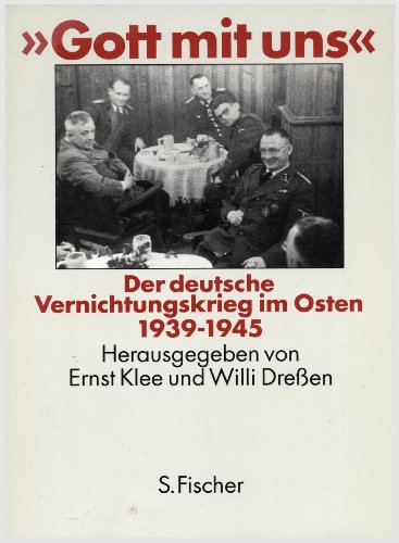 Beispielbild fr Gott mit uns<< Der deutsche Vernichtungskrieg im Osten 1939-1945. zum Verkauf von Henry Hollander, Bookseller