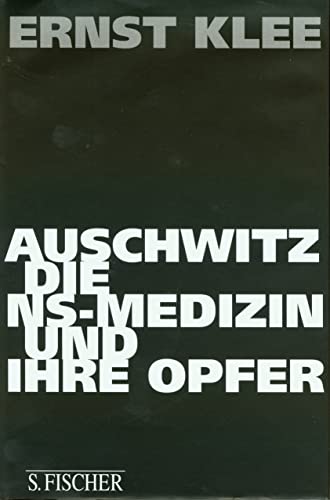 Beispielbild fr Auschwitz, die NS-Medizin und ihre Opfer zum Verkauf von medimops