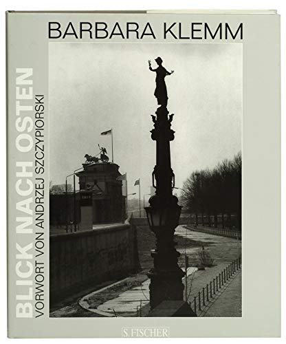 Barbara Klemm. Blick nach Osten 1970-1995. Siniert! Vorwort von Andrzej Szczypiorsky.