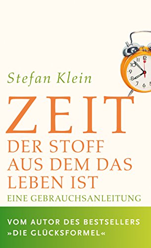 Beispielbild fr Zeit. Der Stoff aus dem d. Leben ist. Eine Gebrauchsanleitung. zum Verkauf von Bojara & Bojara-Kellinghaus OHG