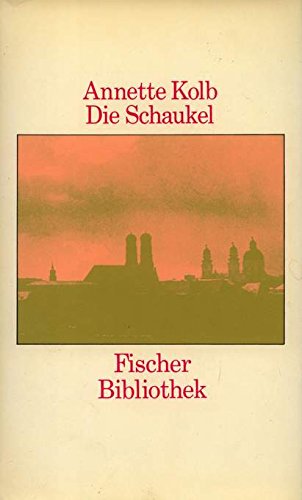 Die Schaukel: Roman (Fischer Bibliothek) - Kolb, Annette und Joseph Breitbach