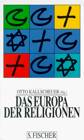 Das Europa der Religionen. Ein Kontinent zwischen Säkularisierung und Fundamentalismus. Herausgeg...