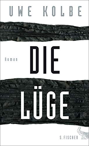 Die Lüge. Roman. - Kolbe, Uwe.