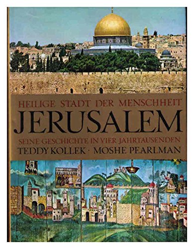 9783100411075: Heilige Stadt der Menschheit. Jerusalem. Seine Geschichte in vier Jahrtausenden