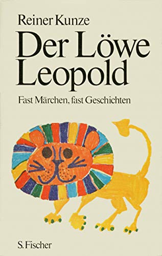 Beispielbild fr Der Lwe Leopold : Fast Mrchen, fast Geschichten. zum Verkauf von medimops