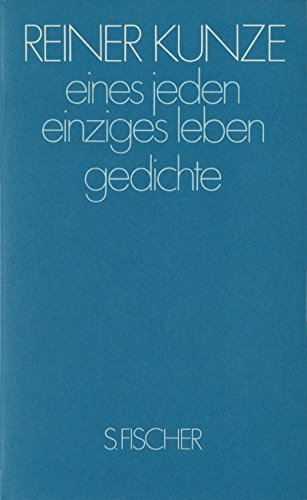 Imagen de archivo de Eines jeden einziges Leben : Gedichte. a la venta por Versandantiquariat Schfer