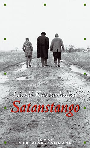 Satanstango -Language: german - Krasznahorkai, Laszlo