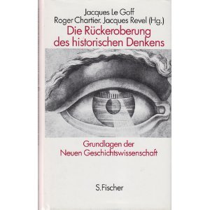 Stock image for Die Rckeroberung des historischen Denkens: Grundlagen der Neuen Geschichtswissenschaft. for sale by Antiquariat Mercurius