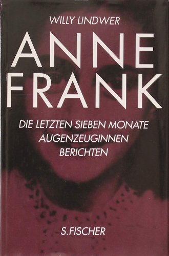 Imagen de archivo de Anne Frank. Die letzten sieben Monate. Augenzeuginnen berichten a la venta por medimops