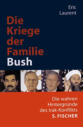 Beispielbild fr Die Kriege der Familie Bush: Die wahren Hintergrnde des Irak-Konflikts zum Verkauf von Buchstube Tiffany