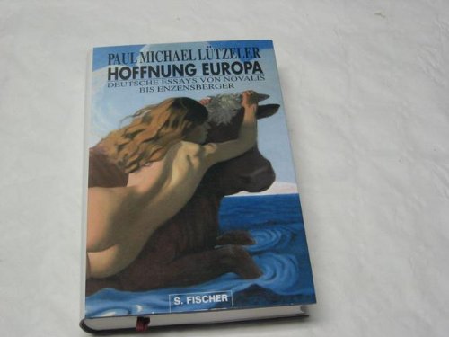 9783100453105: Hoffnung Europa. Essays von Novalis bis Enzensberger
