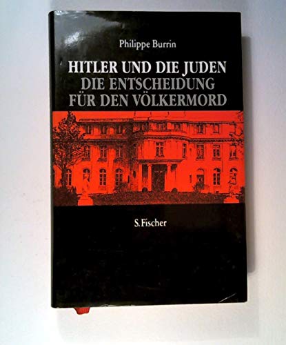 Hitler und die Juden. Die Entscheidung für den Völkermord. - Judaica. - Hitler. Burrin, Philippe.