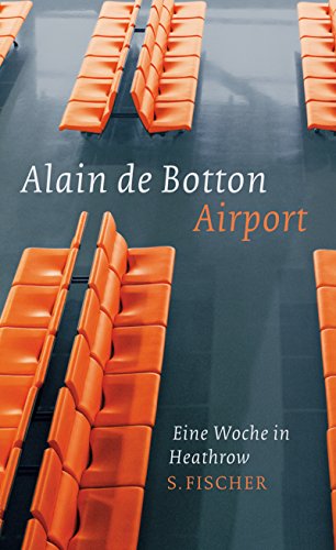 airport. eine woche in heathrow. - botton de alain