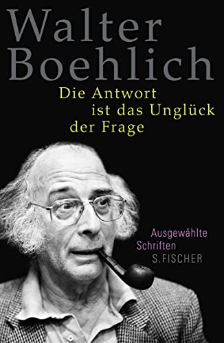 Beispielbild fr Die Antwort ist das Unglck der Frage: Ausgewhlte Schriften zum Verkauf von medimops