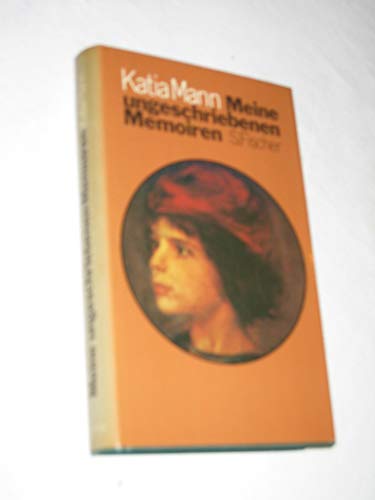 Beispielbild fr KATIA MANN, MEINE UNGESCHRIEBENEN MEMOIREN- zum Verkauf von Melanie Nelson Books