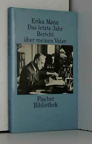 Beispielbild fr Das letzte Jahr. Bericht ber meinen Vater zum Verkauf von medimops