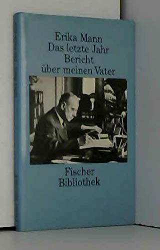 Stock image for Das letzte Jahr. Bericht über meinen Vater. for sale by Antiquariat & Verlag Jenior