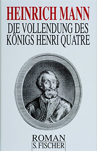 9783100478153: Die Vollendung des Knigs Henri Quatre: Gesammelte Werke in Einzelbnden