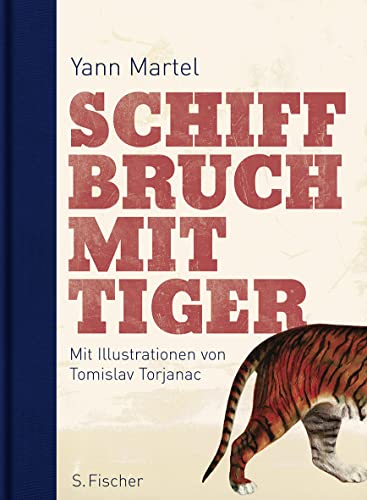 Imagen de archivo de Schiffbruch mit Tiger: Roman Mit Illustrationen von Tomislav Torjanac a la venta por medimops