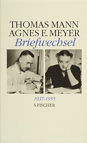 Beispielbild fr Thomas Mann / Agnes E. Meyer. Briefwechsel 1937 - 1955 zum Verkauf von medimops