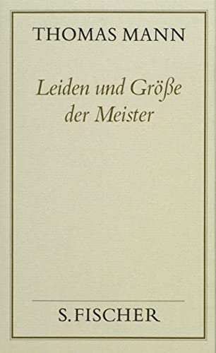 Beispielbild fr Thomas Mann, Gesammelte Werke in Einzelbnden. Frankfurter Ausgabe: Leiden und Gre der Meister ( Frankfurter Ausgabe): Bd. 8 zum Verkauf von medimops