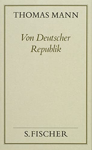 Von Deutscher Republik. Politische Schriften u. Reden in Deutschland. Nachw. von Hanno Helbling.