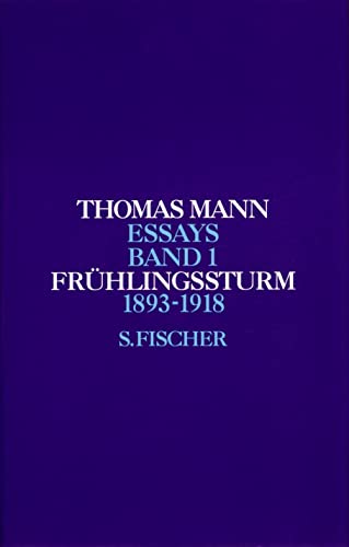 Beispielbild fr Frhlingssturm : Essays 1893 - 1918 / Band 1. Herausgegeben von Hermann Kurzke und Stephan Stachorski. zum Verkauf von Antiquariat KAMAS