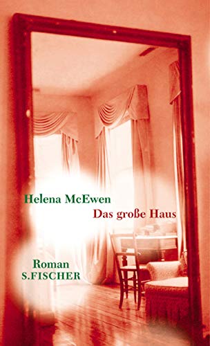 Das grosse Haus: Roman - McEwen, Helena