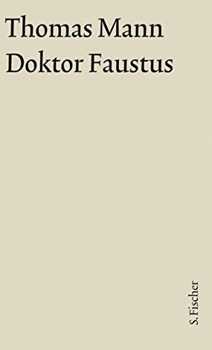 Doktor Faustus. GroÃŸe kommentierte Frankfurter Ausgabe. Textband: Das Leben des deutschen Tonsetzers Adrian LeverkÃ¼hn, erzÃ¤hlt von einem Freunde Text ... Ausgabe. Werke, Briefe, TagebÃ¼cher) (9783100483379) by Mann, Thomas