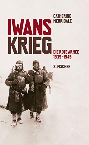 Iwans Krieg: Die Rote Armee 1939-1945 by Merridale, Catherine; Holl, Hans Günter - Catherine Merridale