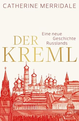 Stock image for Der Kreml: Eine neue Geschichte Russlands for sale by Buchstube Tiffany