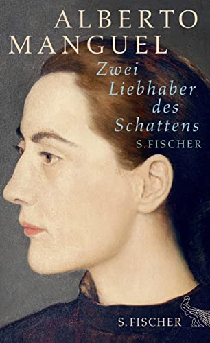 Zwei Liebhaber des Schattens: Zwei Kurzromane (9783100487551) by Manguel, Alberto