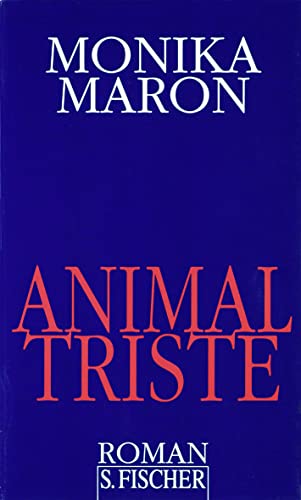 Animal Triste : Roman.4. Aufl. 49. - 58. Tsd.