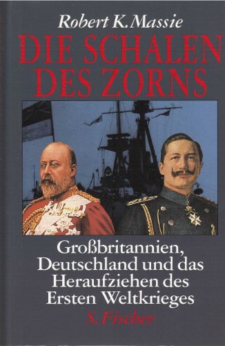 9783100489074: Die Schalen des Zorns. Grobritannien, Deutschland und das Heraufziehen des Ersten Weltkrieges.